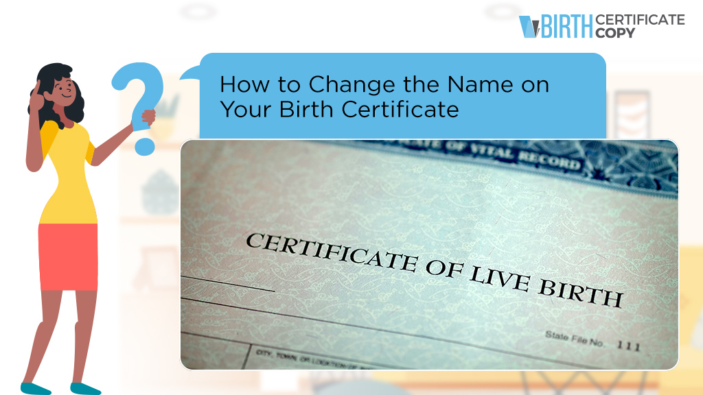 Do You Need To Change Your Name On Your Birth Certificate