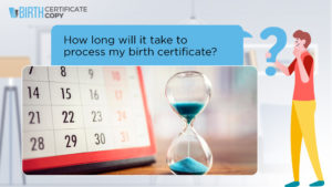 How long to get my birth certificate? - Birth Certificate Copy