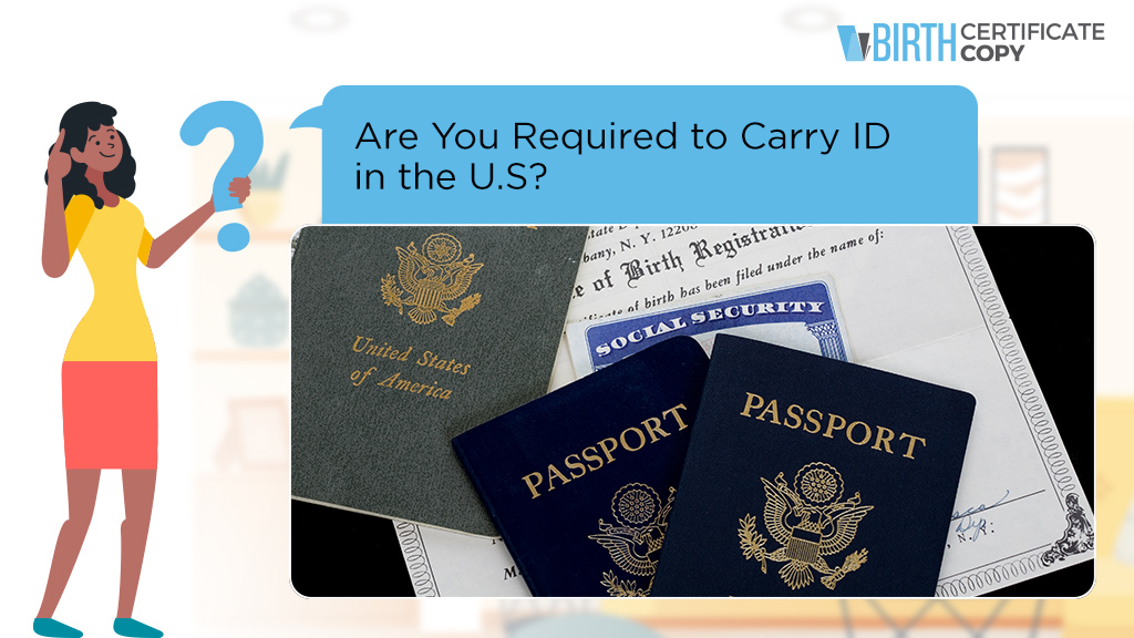 Woman asking if she is required to carry ID in the U.S