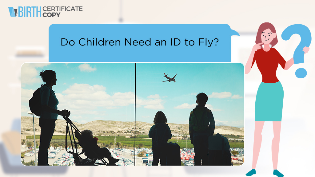 Do Children Need an ID to Fly? Birth Certificate Copy